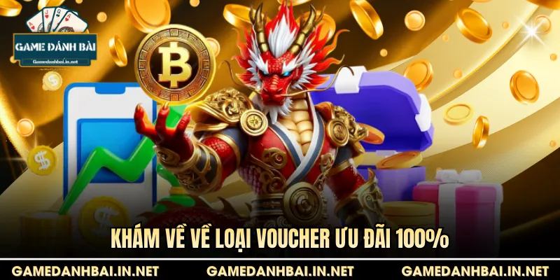 Khám về về loại voucher ưu đãi 100%