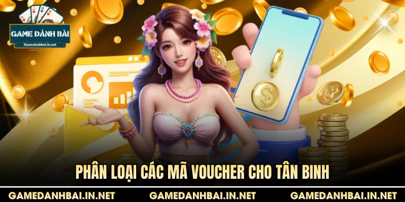 Phân loại các mã voucher cho tân binh 